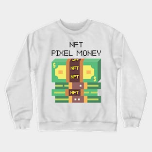 NFT Pixel Money Crewneck Sweatshirt